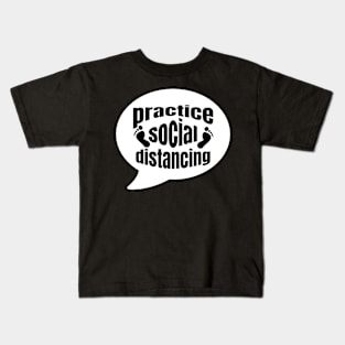 Practice Social Distancing Kids T-Shirt